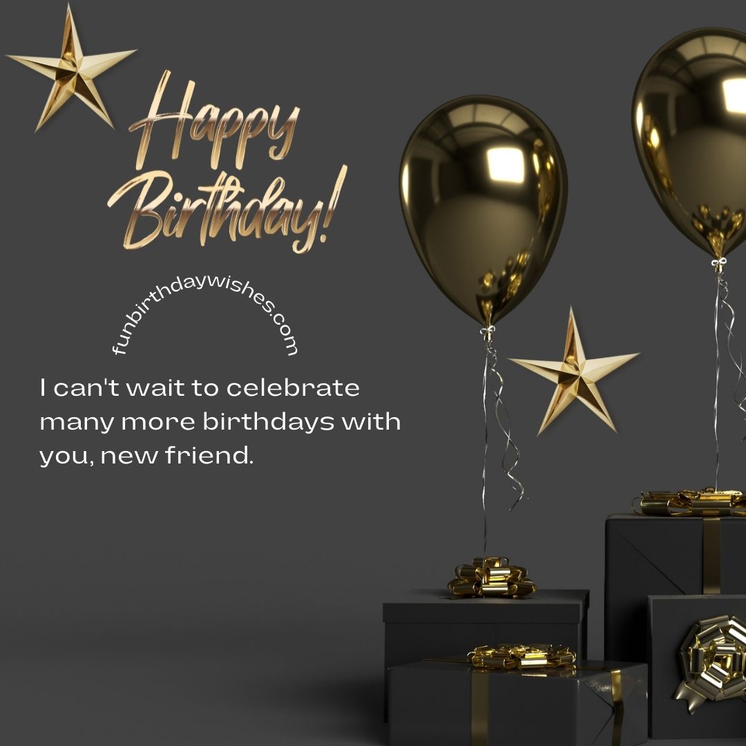 Birthday Wishes for New Friend