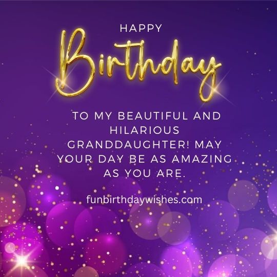 Funny Wishes for Granddaughter's Birthday