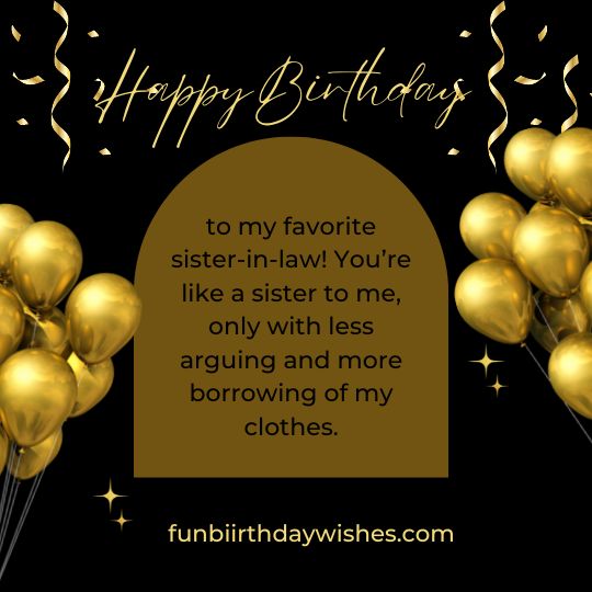 Funny Birthday Wishes For Sister In Law