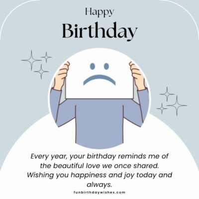 Broken Heart, Heart Touching Birthday Wishes For Ex Boyfriend