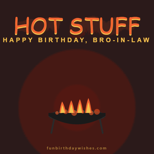 BBQ Birthday GIFs for Brother in Law