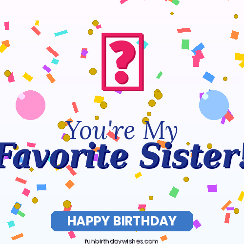 Cute Birthday GIFs for Sister