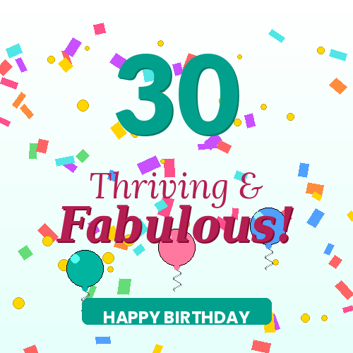 Thriving and Fabulous at 30 Birthday GIF