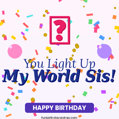 Heartfelt Birthday GIFs for Sister