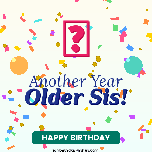 Hilarious Birthday GIFs for Sister
