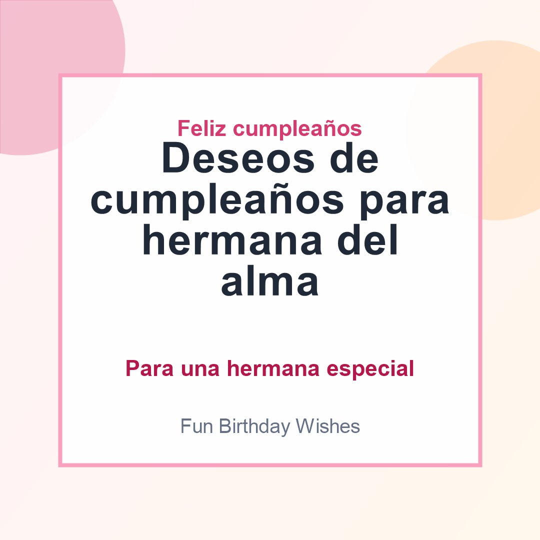 Deseos de cumpleaños para hermana del alma