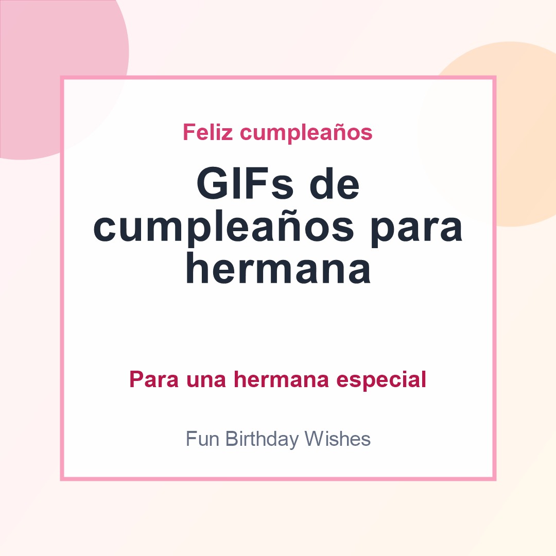 GIFs de cumpleaños para hermana